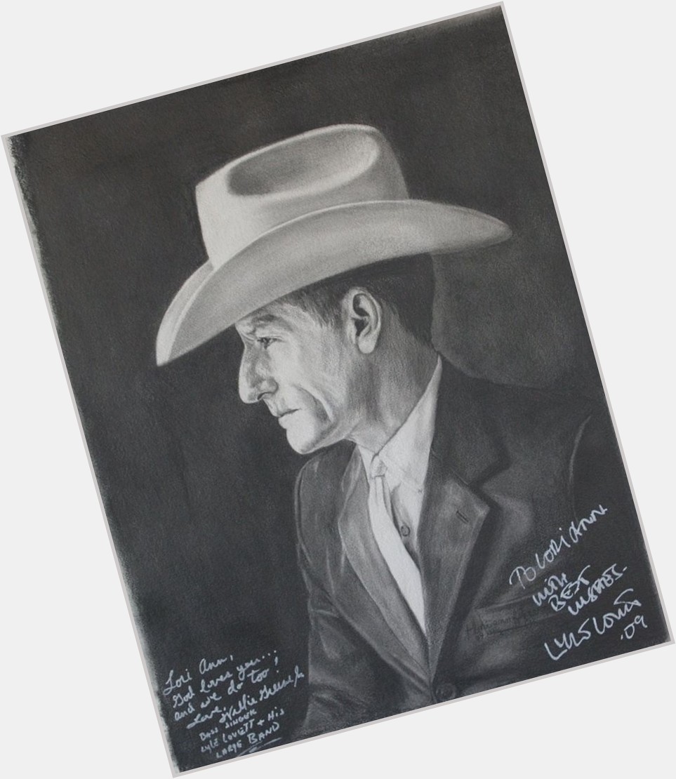  HAPPY BIRTHDAY! LYLE LOVETT! THANKS FOR THE MUSIC & SIGNATURES!  