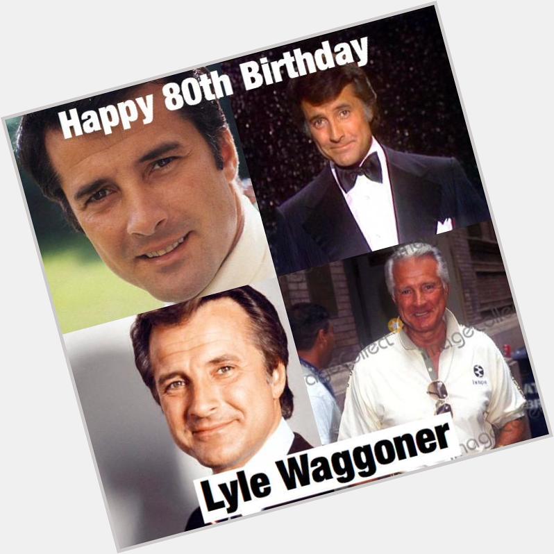 Happy 80th Birthday to Lyle Waggoner 