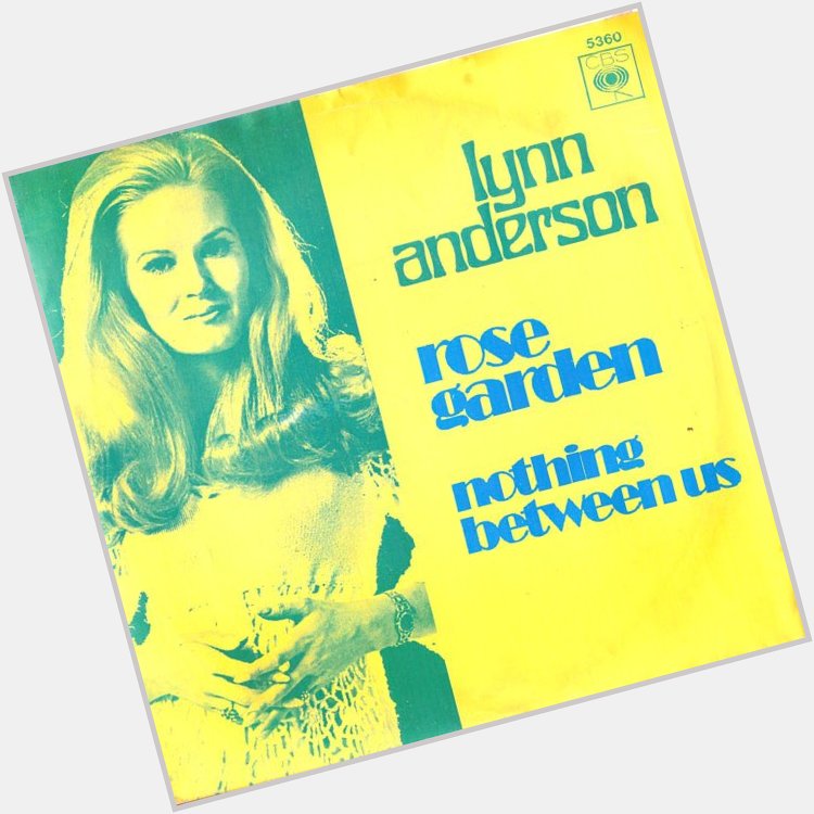   Rose Garden / Lynn Anderson                Lynn Anderson        71    Happy Birthday!! 