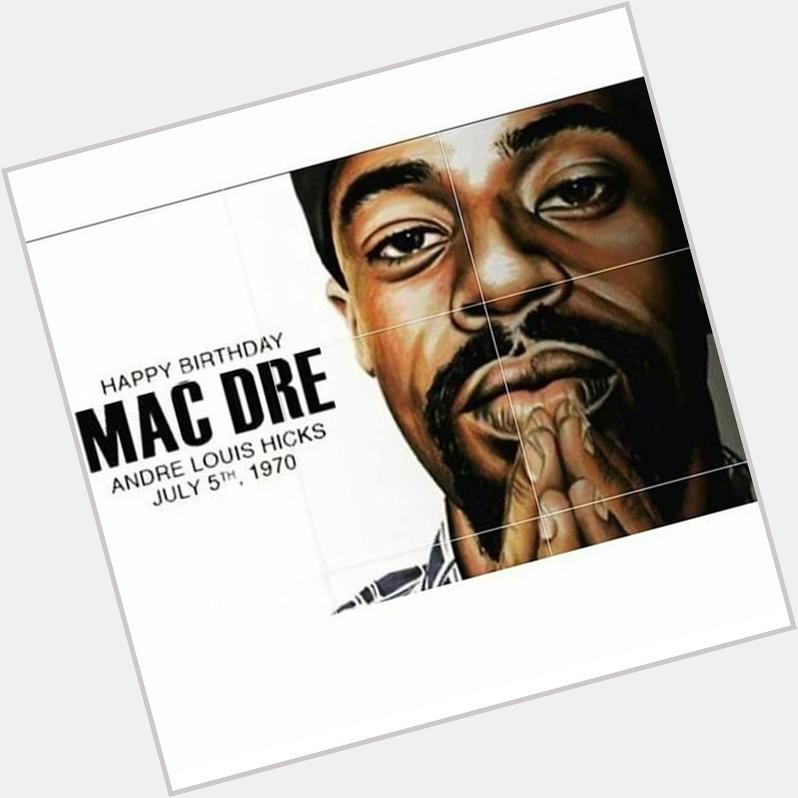 Happy Bday. Rest in Peace Mac Dre you always did it for The Bay.        Niggas big Smoking today. 