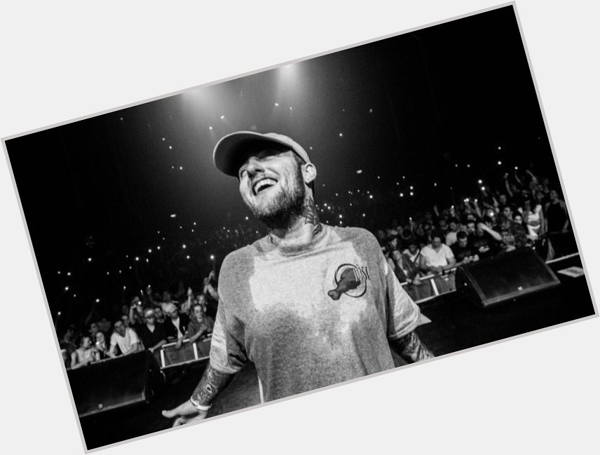  with these songs i can carry you home, i m right here when you\re scared and alone happy birthday, mac miller 