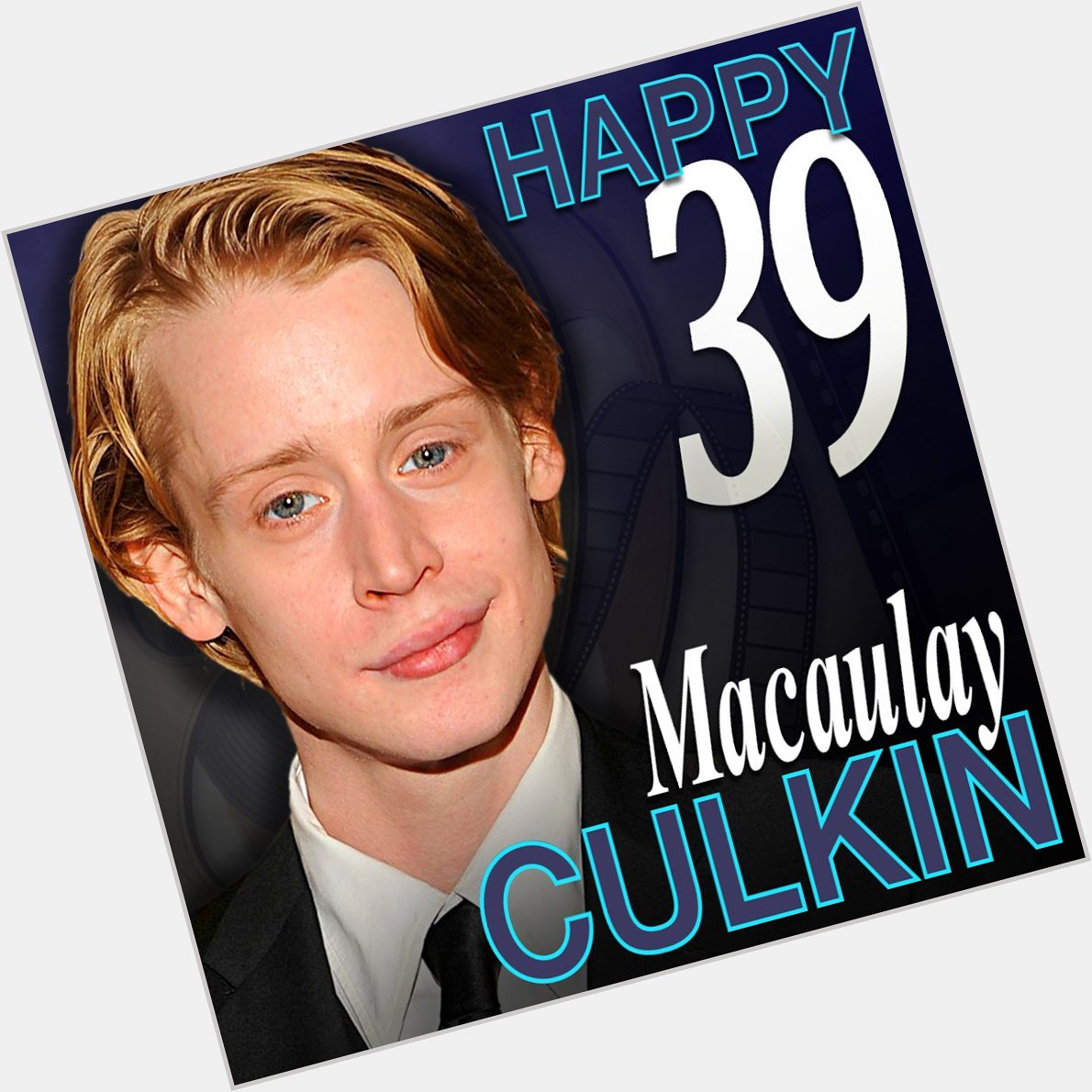 HAPPY BIRTHDAY! Can you believe Macaulay Culkin turns 39 today?  MORE:  