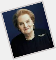 Happy birthday, Madeleine Albright (May 15, 1937). 