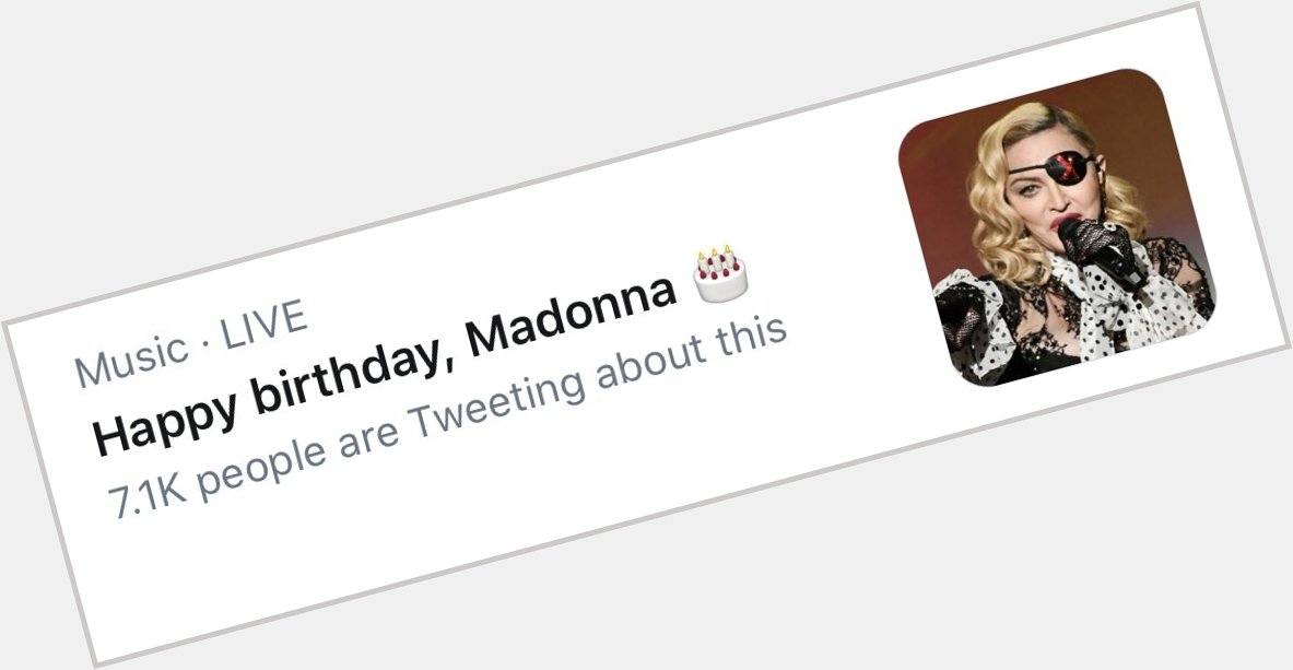 Does anyone know why Happy Birthday, Madonna is trending? 