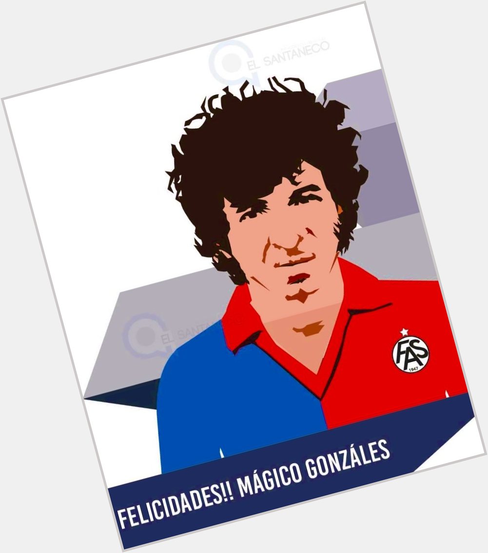 ¡Feliz Cumpleaños Mágico González! Happy Birthday! 