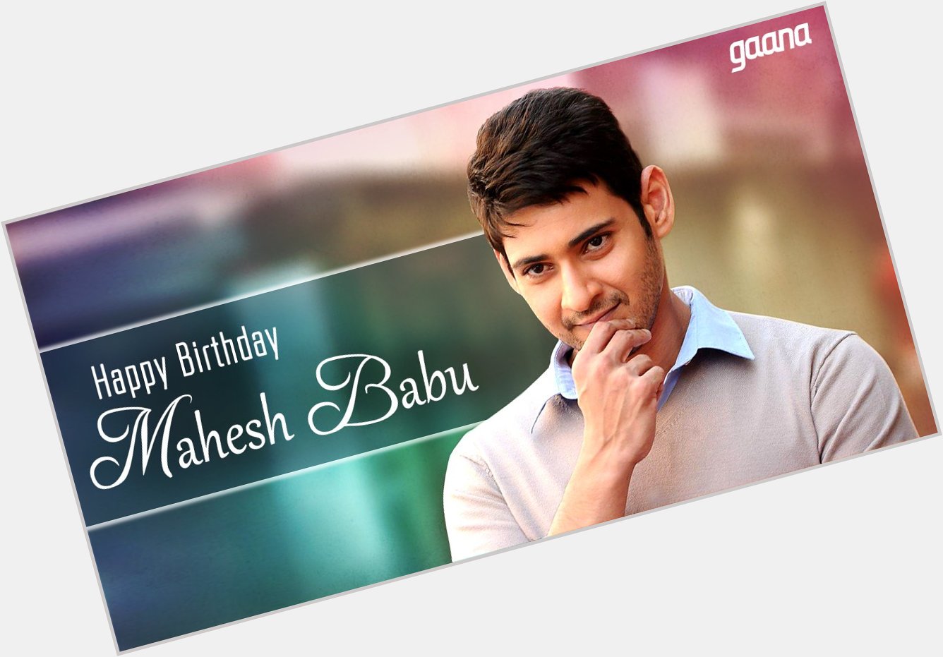 Wishing the all-round entertainer and handsome hunk Mahesh Babu, a very happy Birthday:  