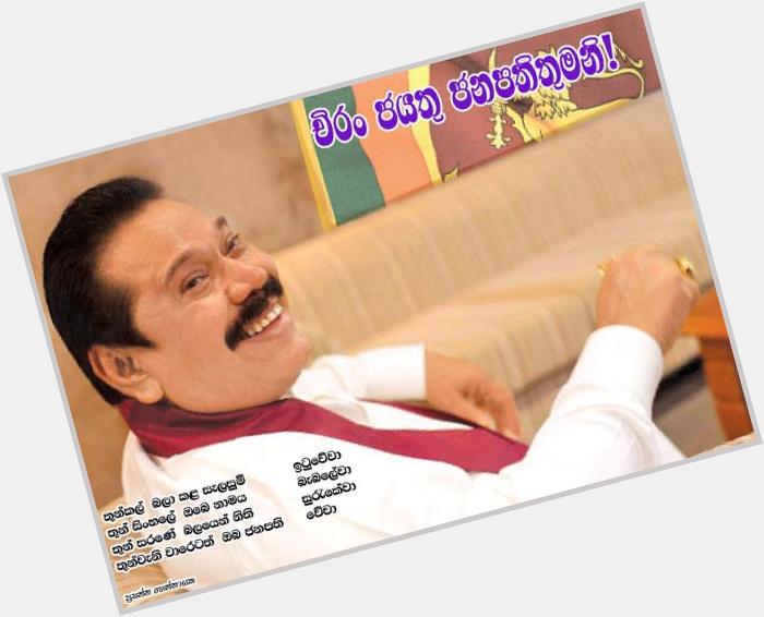 Sri Lanka President Mahinda Rajapaksa turns 69 today.Happy Birthday & MayTriple Gem Bless  