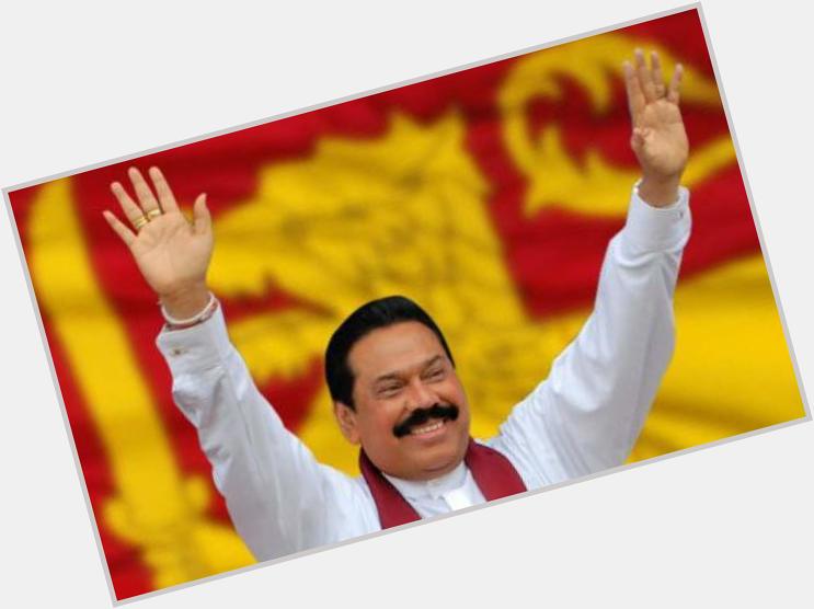 Happy Birthday His Excelency President Mahinda Rajapaksa ( ) 