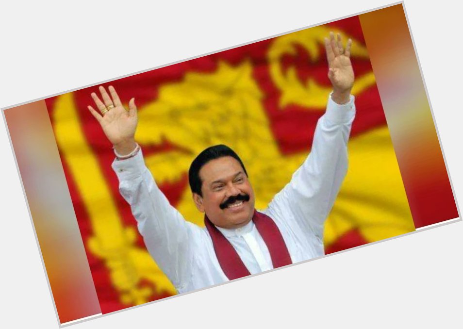 Happy Birthday Our Prime Minister Mahinda Rajapaksa\s sir   