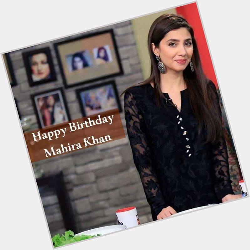 Happy Birthday 
Mahira Khan 