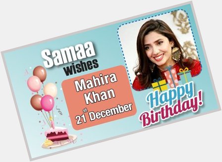 Happy Birthday Mahira Khan! 