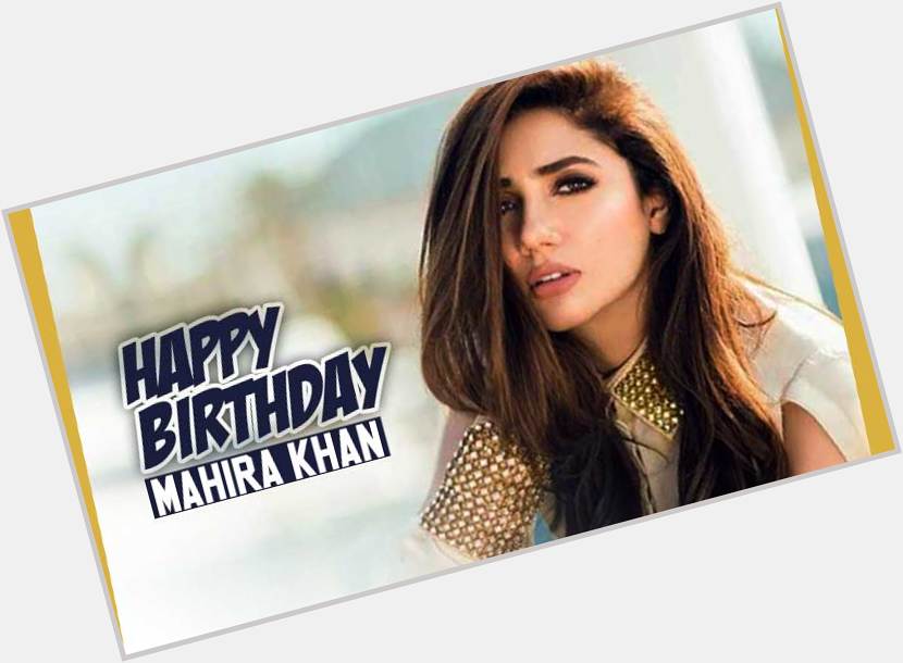 Happy Birthday Mahira Khan!
Read more at  