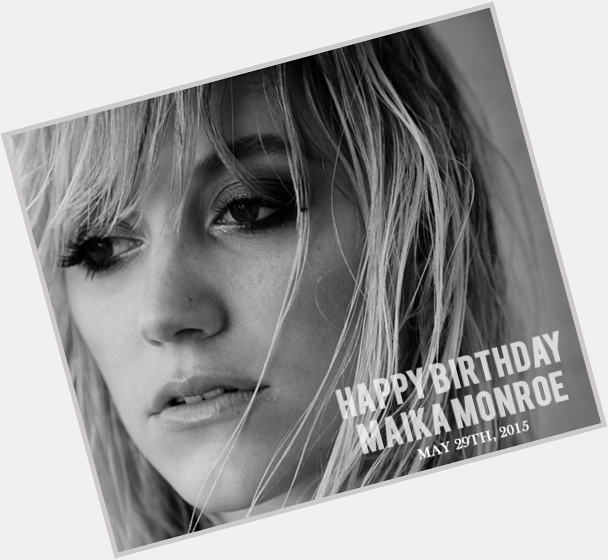 Happy Birthday Maika Monroe! 