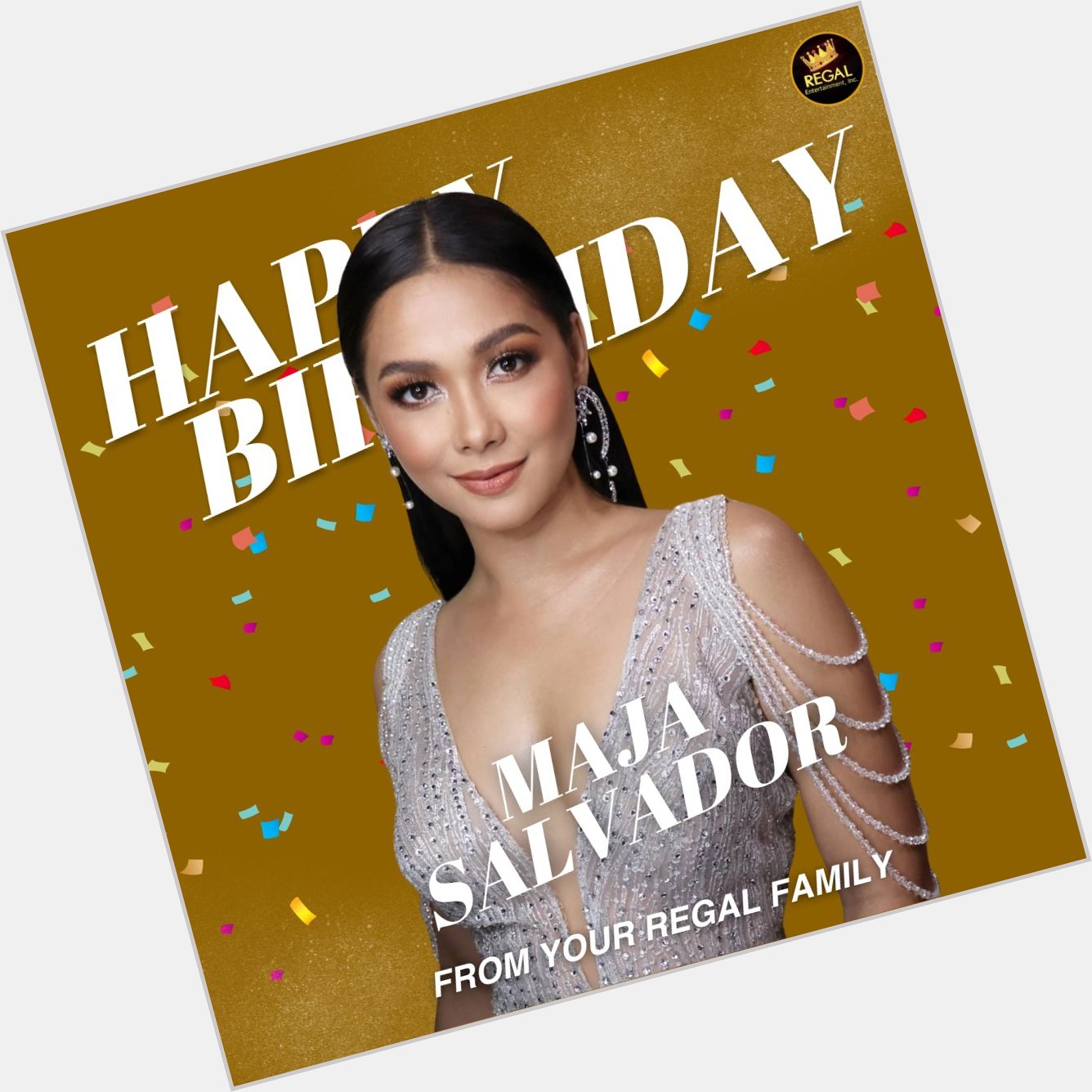 Happy Birthday, Maja Salvador!  We wish you all the best in life! From your Regal Family! 