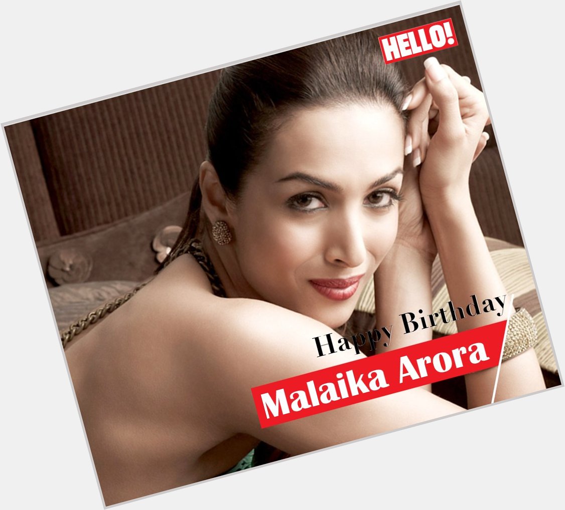 HELLO! wishes Malaika Arora a very Happy Birthday   