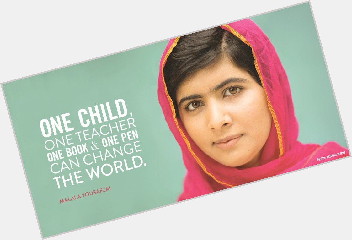 Happy Birthday to 
MALALA YOUSAFZAI!  My special hero and an inspiration to girls & women everywhere.            