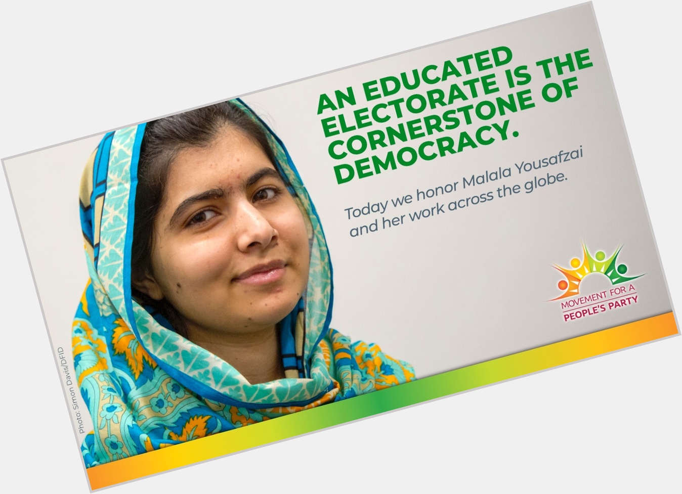 We\d like to wish a happy birthday to Malala Yousafzai. \"An educated electorate is the cornerstone of democracy\". 