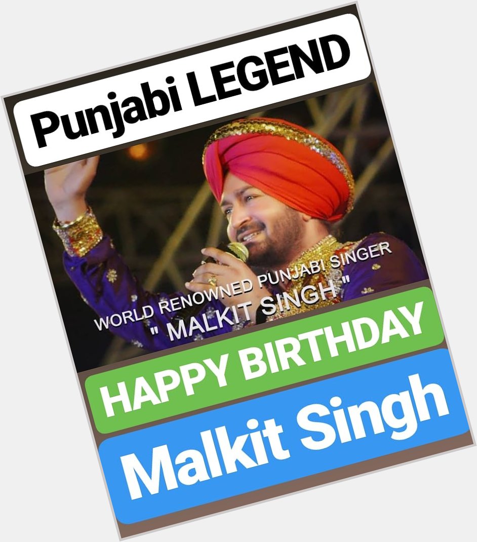 HAPPY BIRTHDAY 
Malkit Singh 