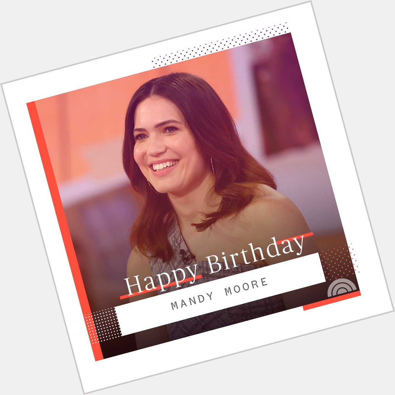 Happy 35th birthday, Mandy Moore!  