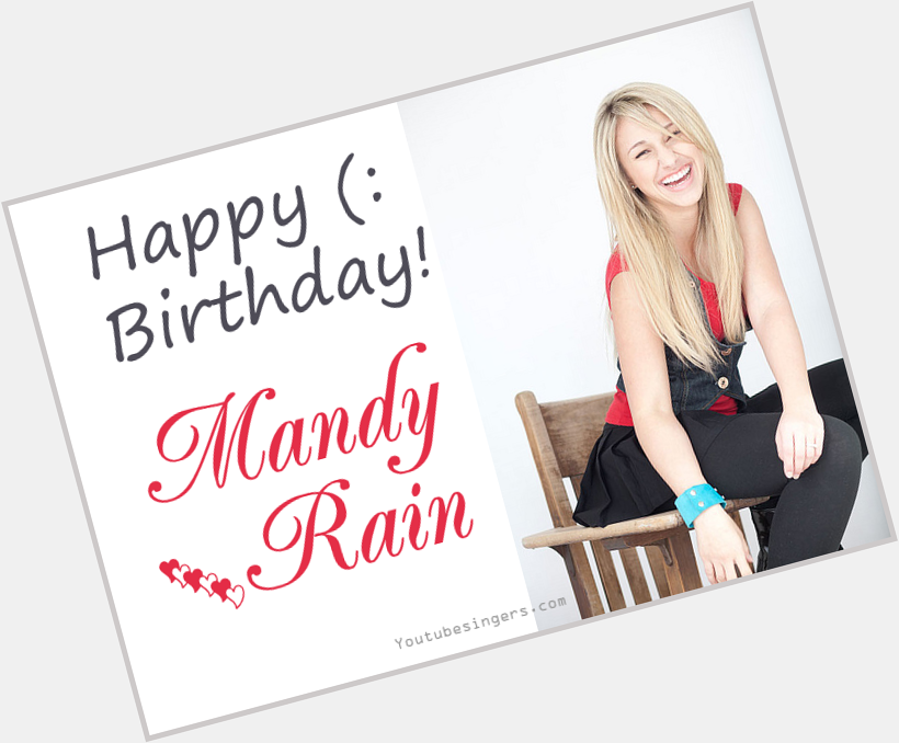¸ *¨*  Happy Birthday!        Mandy Rain !               