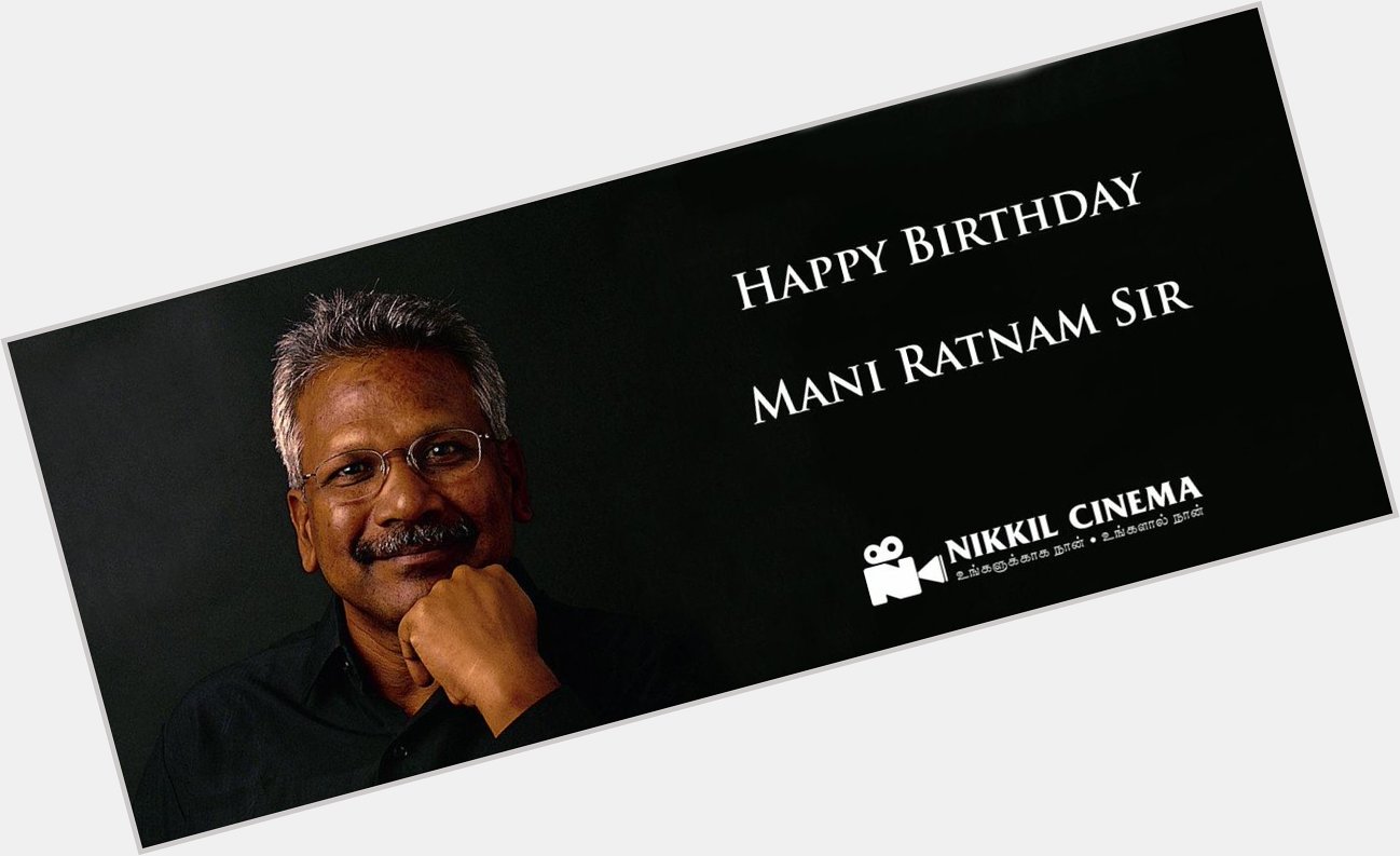 Happy Birthday \"Legendary Director\" Mani Ratnam Sir  