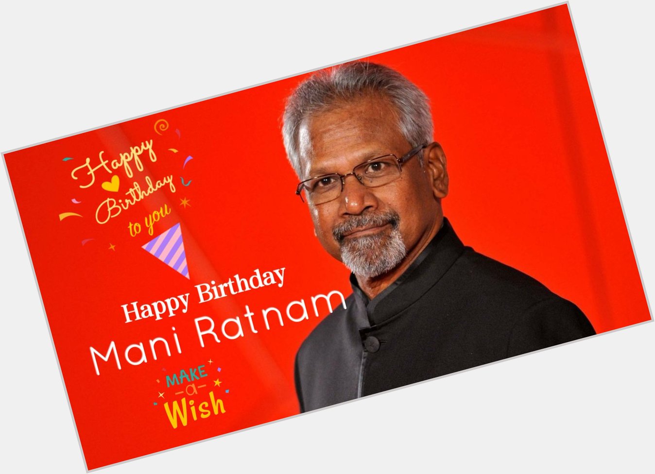 Happy Birthday Mani Ratnam sir.   