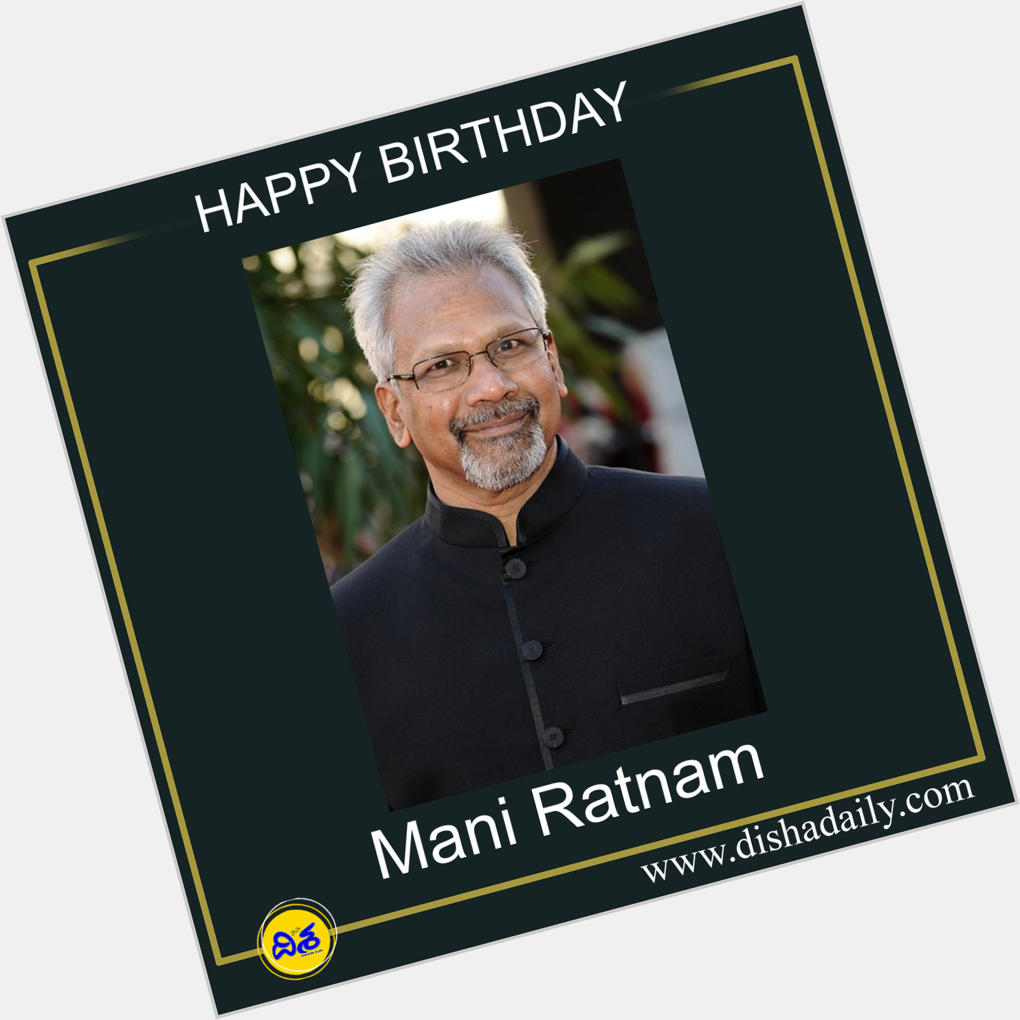 Happy Birthday Mani Ratnam
 
