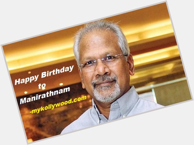 Happy birthday, Mani Ratnam: \Ponniyin Selvan\ status update -  