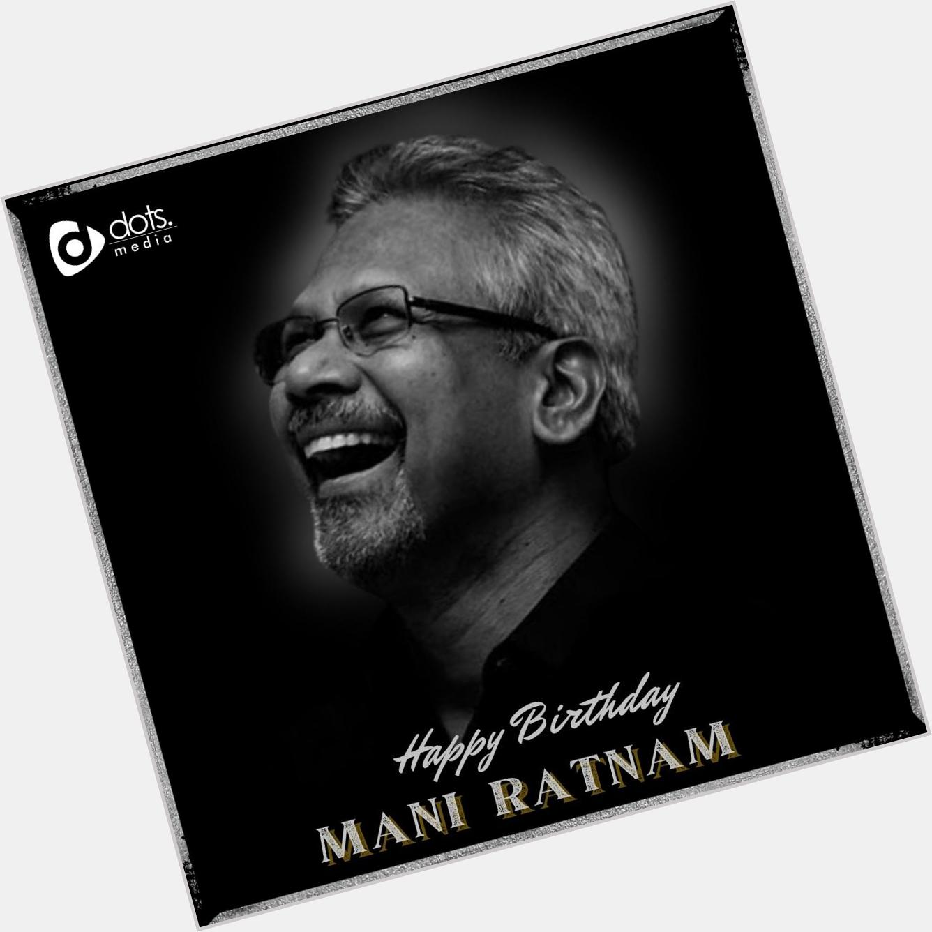 Happy Birthday Mani Ratnam    