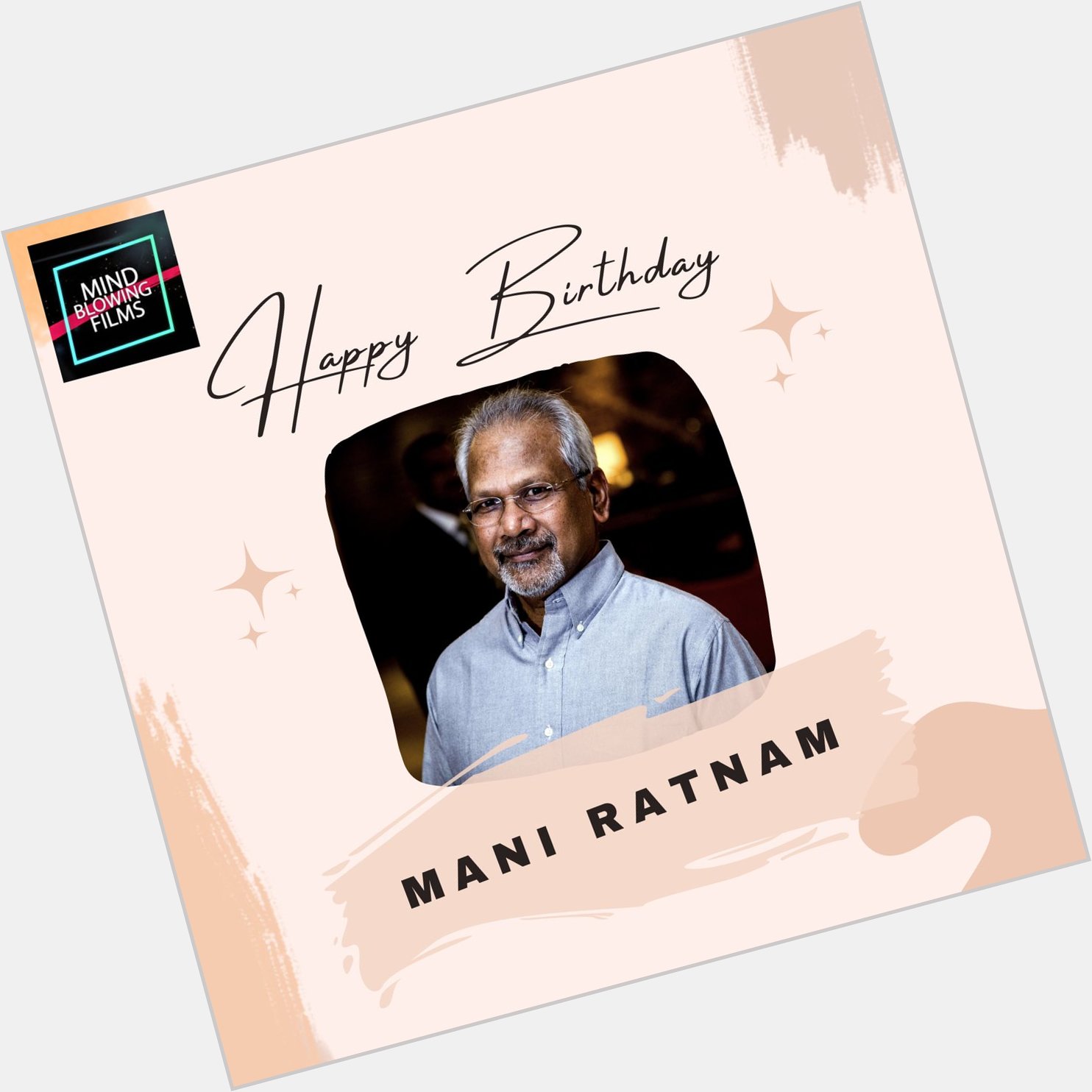 Happy Birthday Mani Ratnam Sir   