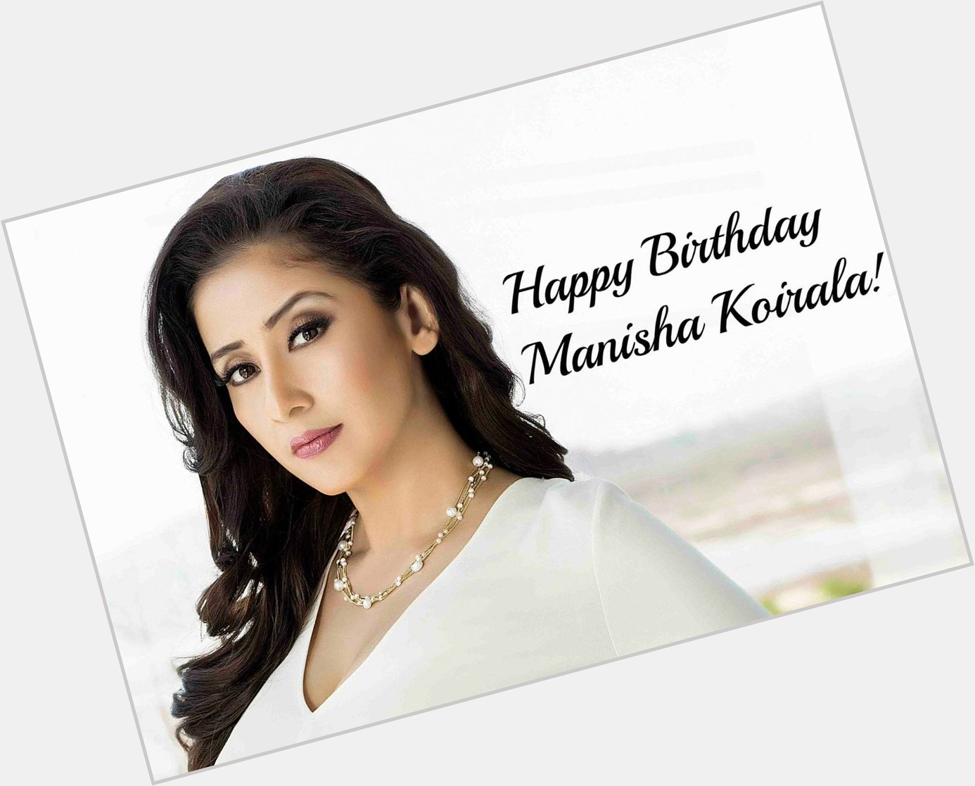 Best wishes the stunningly beautiful- Manisha koirala, a very happy birthday!        