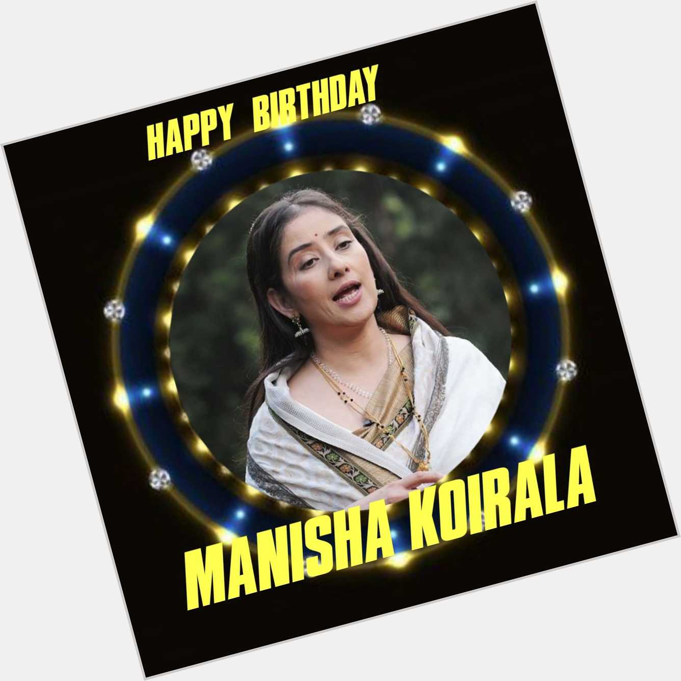 Happy Birthday Manisha Koirala   