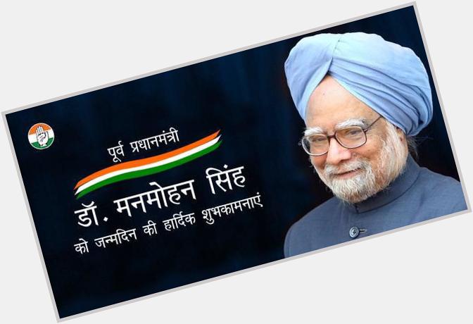 We Wish Former Prime Minister Dr. Manmohan Singh Ji a Very Happy Birthday. 