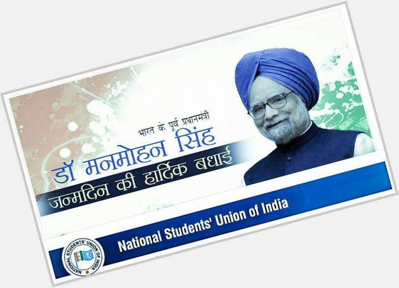 A very Happy Birthday to former Prime Minister of India, Dr. Manmohan Singh . 