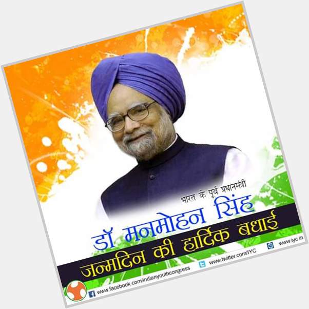 Happy Birthday
Dr. Manmohan Singh Former PM 
The father of economic reforms & rights based social revolution in India 