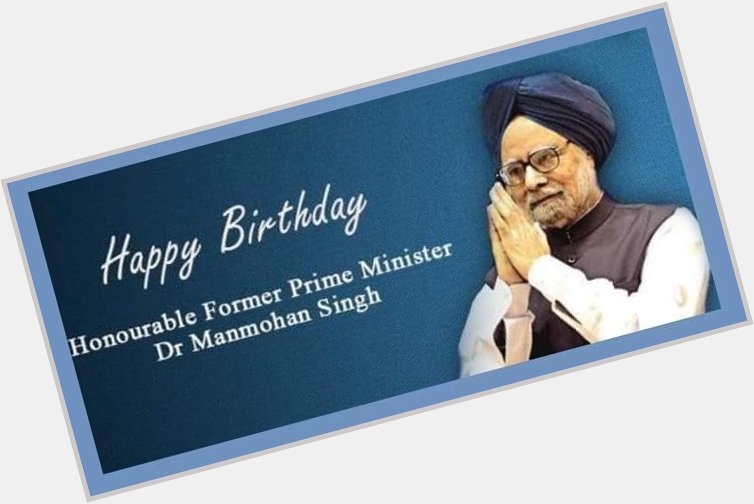 Happy Birthday Shri Manmohan Singh ji.and wishing you long life and good health  