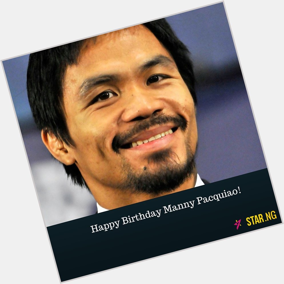 Happy Birthday Manny Pacquiao! 