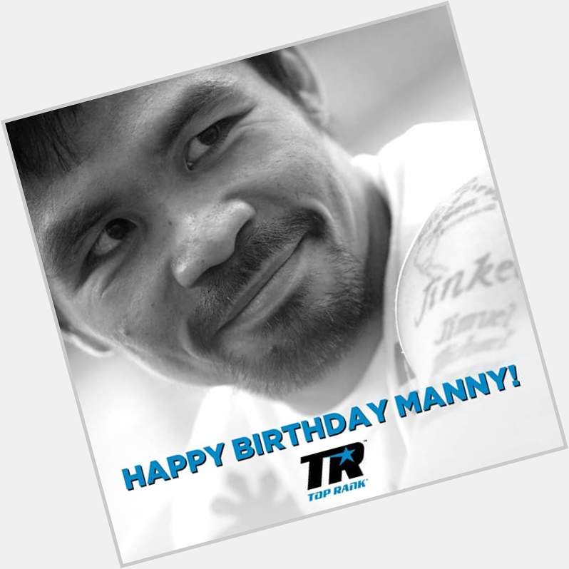 Happy Happy Birthday to Rep.Manny Pacquiao....God bless you 