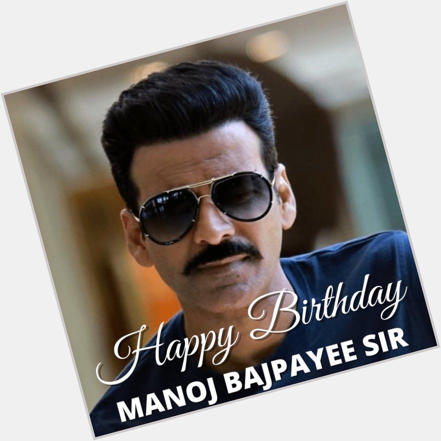Happy 52nd Birthday to Indian Actor,
Mr Manoj Bajpayee Ji.      