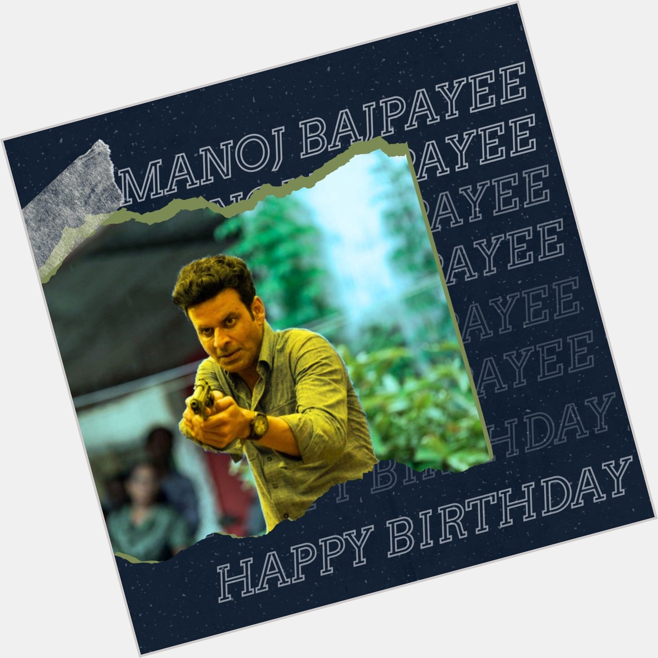 Happy Birthday Manoj Bajpayee Sir      