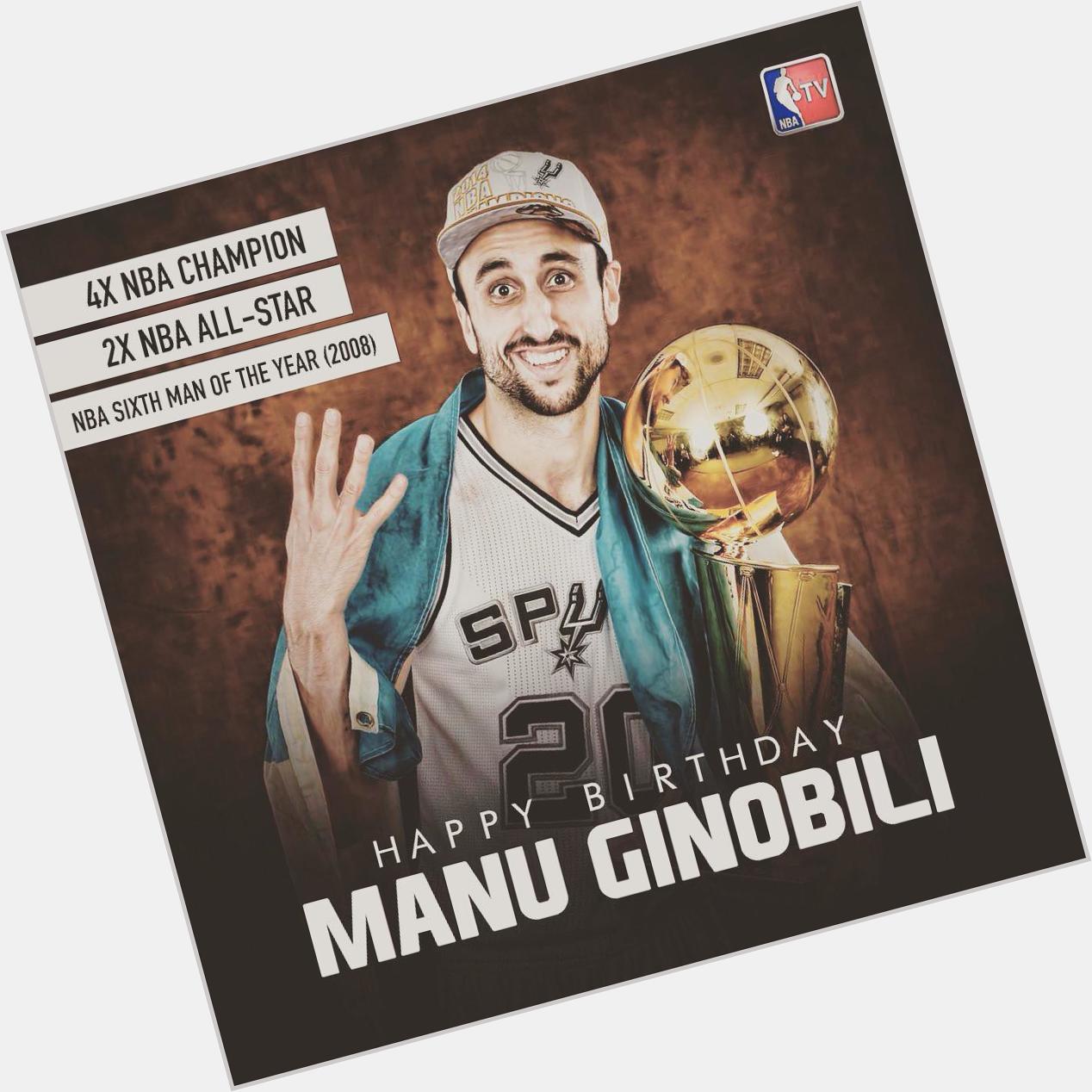 Happy Birthday to future hall of famer, Manu Ginobili!      