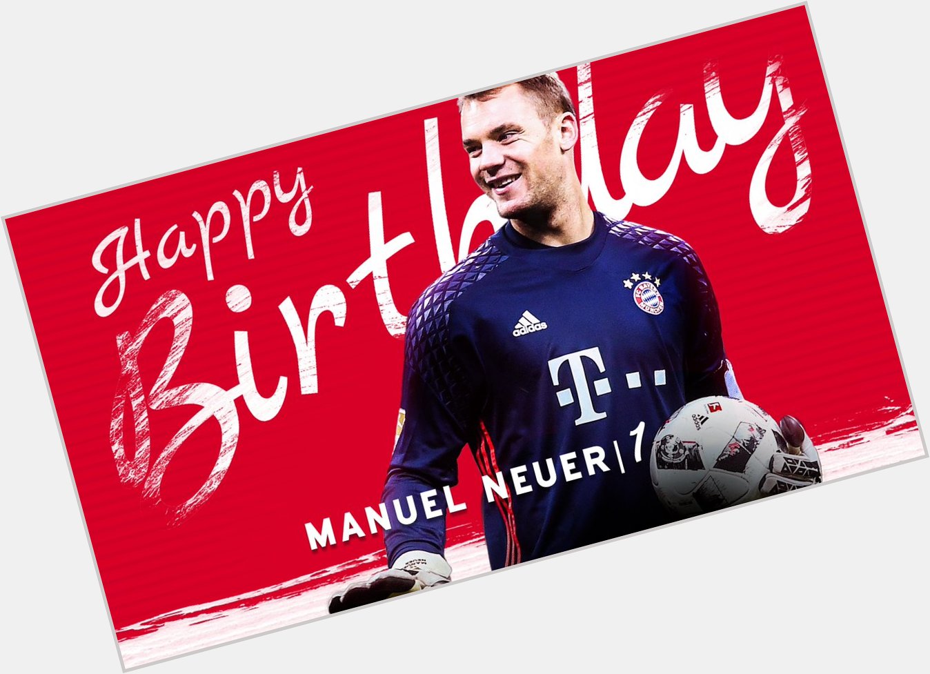 Happy 31th Birthday, Manuel Neuer!   