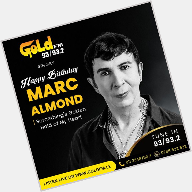 HAPPY BIRTHDAY TO MARC ALMOND TUNE IN  93 / 93.2 Island wide    