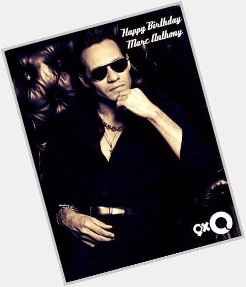 Happy Birthday Marc Anthony 