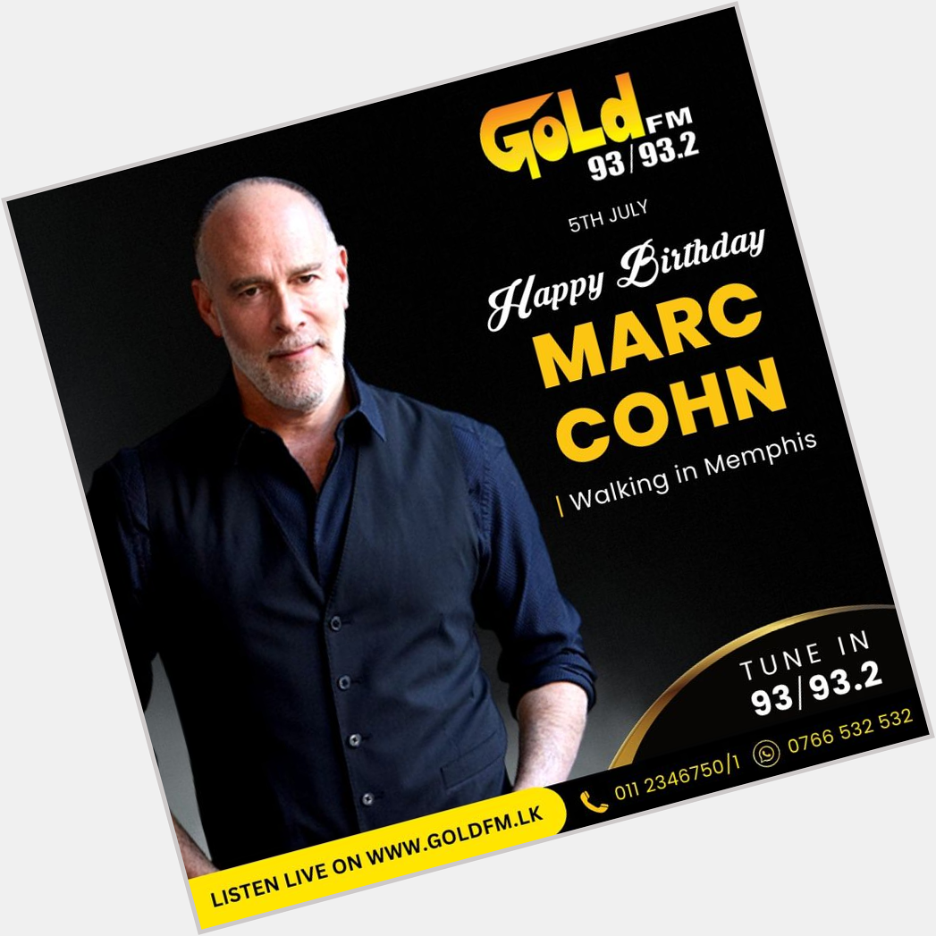 HAPPY BIRTHDAY TO MARC COHN TUNE IN  93 / 93.2 Island wide    