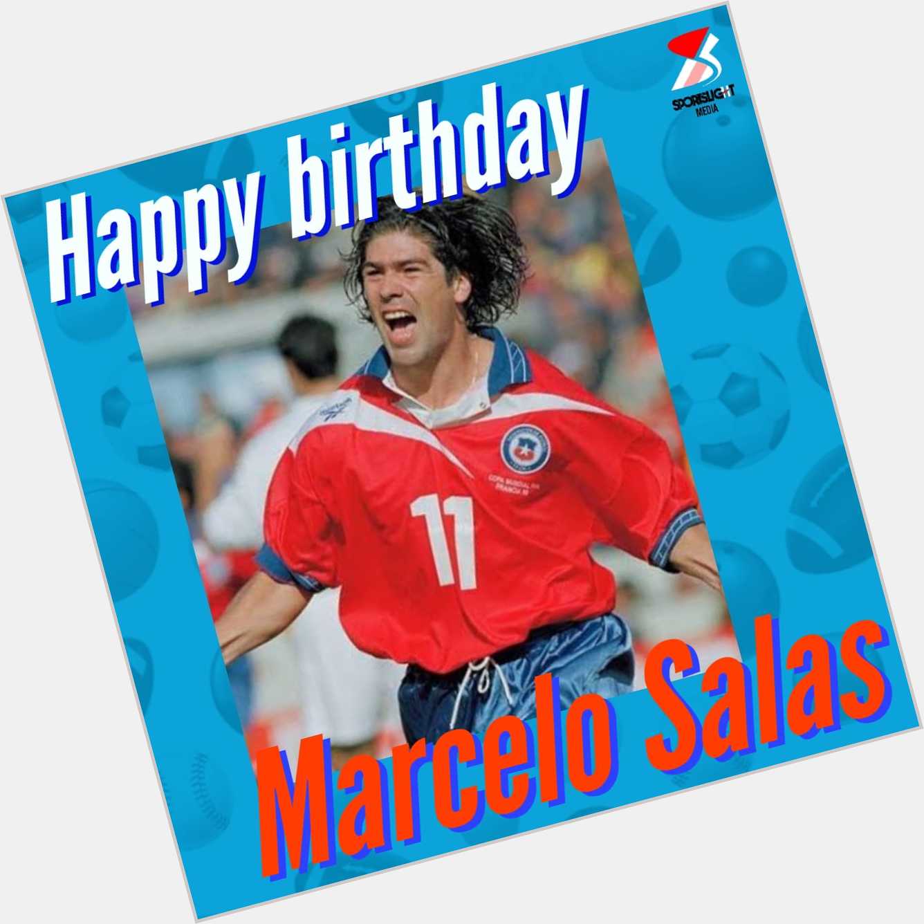 Happy birthday Marcelo Salas !!  