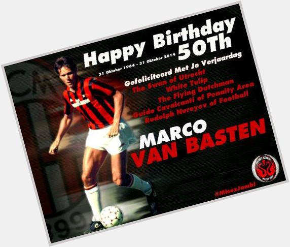 Happy Birthday to Marco Van Basten.     