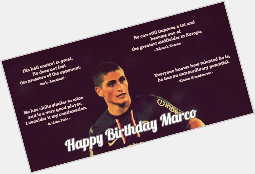 22 years of pure talent and a bright future ahead. Happy Birthday Marco!   