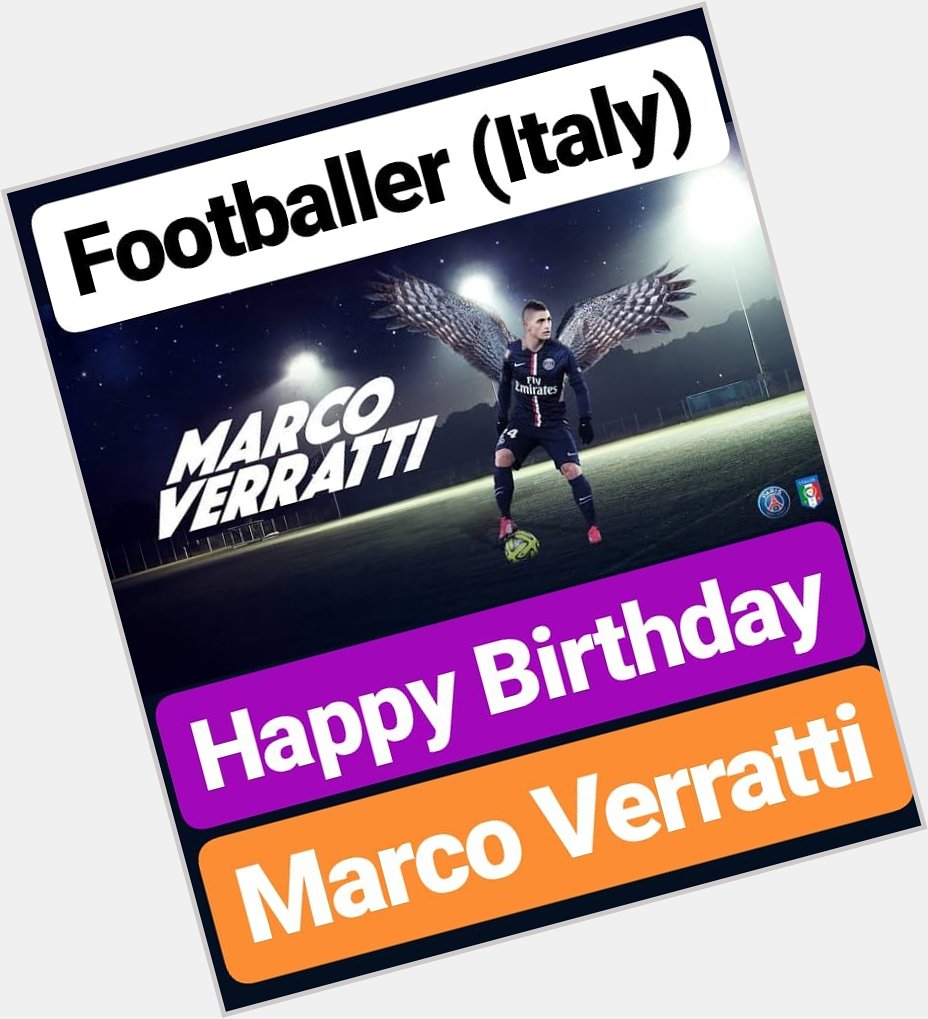 Happy Birthday 
Marco Verratti  Football Player (Italy) 