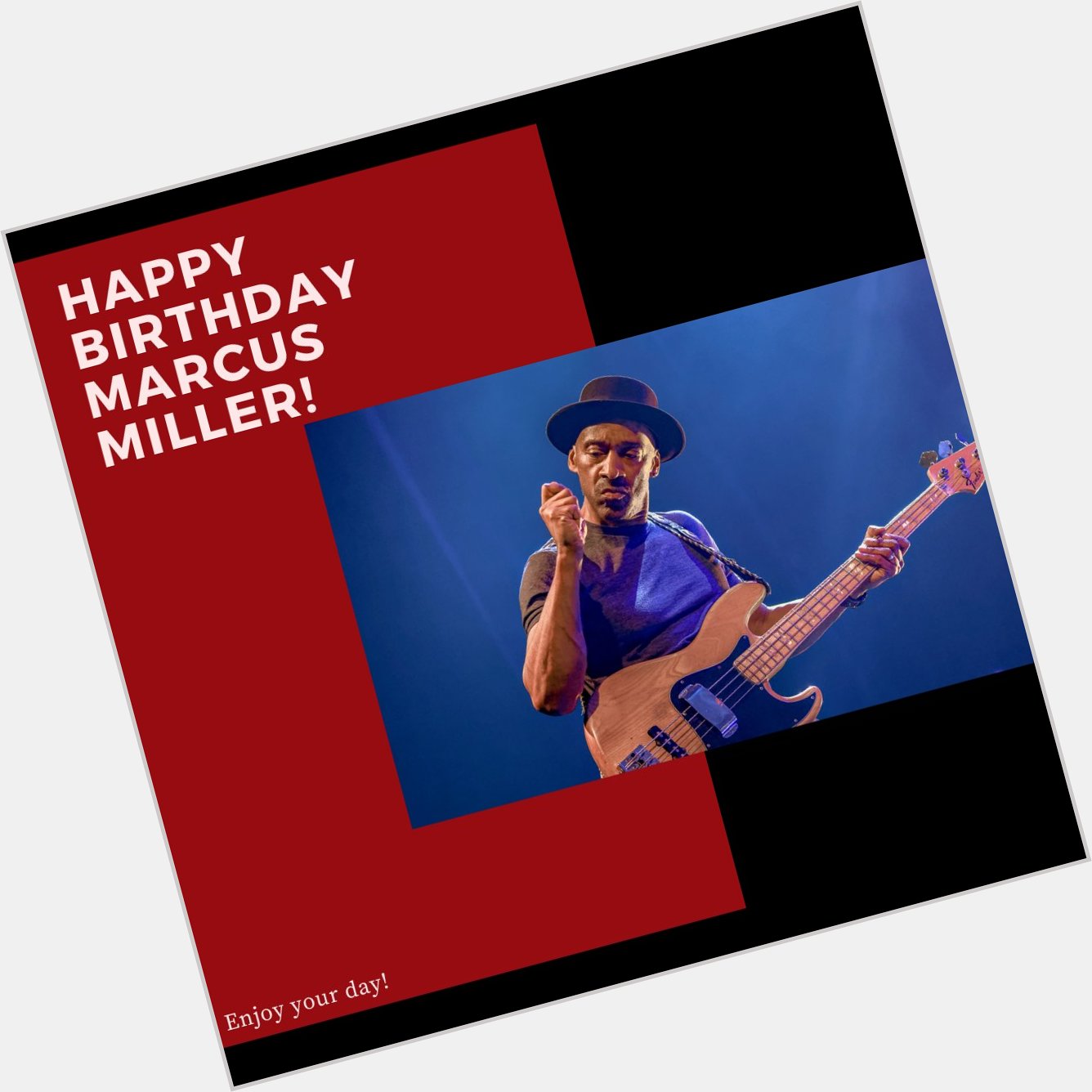 Happy Birthday to the multi-talented Marcus Miller! Enjoy your day! 